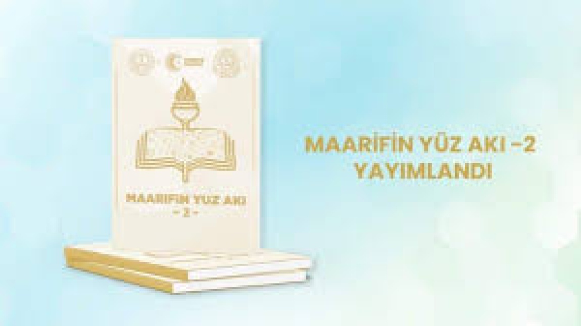 MAARİFİN YÜZ AKI DERGİSİ
