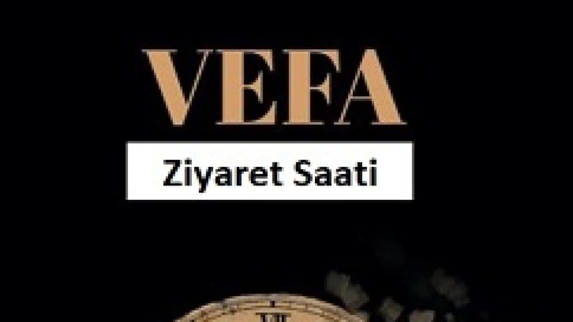 VEFA ZİYARETLERİ