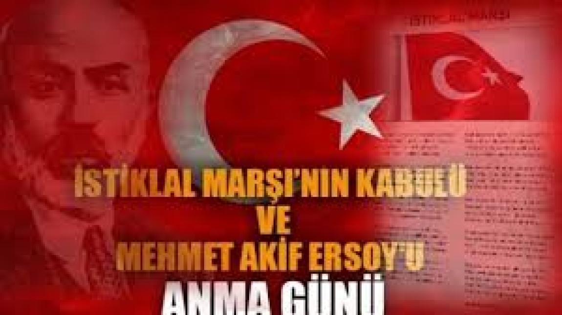 12 MART 1921 İSTİKLAL MARŞININ KABULÜ VE MEHMET AKİF ERSOY'U ANMA PROGRAMI DÜZENLENDİ.